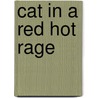 Cat in a Red Hot Rage door Carole Nelson Douglas