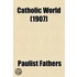 Catholic World (1907)