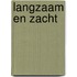 Langzaam en zacht