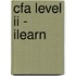 Cfa Level Ii - Ilearn