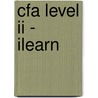 Cfa Level Ii - Ilearn door Bpp Learning Media