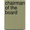 Chairman Of The Board door E.N. Brandt