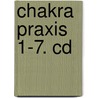 Chakra Praxis 1-7. Cd door Kalashatra Govinda