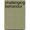 Challenging Behaviour by Stewart L. Einfeld
