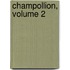 Champollion, Volume 2