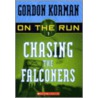 Chasing the Falconers door Gordan Korman