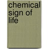 Chemical Sign of Life by Shiro Tashiro