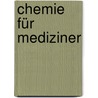 Chemie für Mediziner door Onbekend