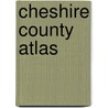 Cheshire County Atlas door Geographers' A-Z. Map Company