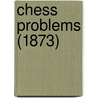 Chess Problems (1873) door W. Timbrell Pierce