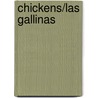 Chickens/Las Gallinas by JoAnn Early Macken
