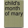 Child's Month Of Mary door Sister Mary
