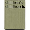 Children's Childhoods door Berry Mayall