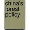 China's Forest Policy by William F. Hyde