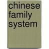 Chinese Family System by Sing Ging Su