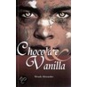 Chocolate and Vanilla by Wendy Alexander