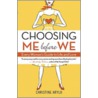 Choosing Me Before We by Christine Arylo