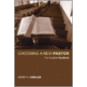 Choosing a New Pastor door Henry A. Virkler