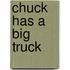 Chuck Has a Big Truck