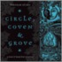 Circle, Coven & Grove