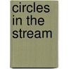 Circles in the Stream door Rachel Roberts