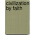 Civilization by Faith