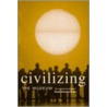 Civilizing The Museum door Elaine Heumann Gurian