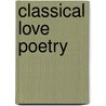 Classical Love Poetry by Unknown