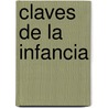 Claves de La Infancia door Juan Carlos Volnovich