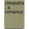 Cleopatra : A Romance door Mary Joanna Safford