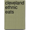 Cleveland Ethnic Eats door Laura Taxel