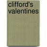 Clifford's Valentines by Norman Bridwell