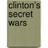 Clinton's Secret Wars