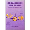 Organiseren van arbeid door A.H. van der Zwaan