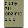 Cluny Au Onzime Sicle door Franï¿½Ois Cucherat