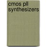 Cmos Pll Synthesizers by Keliu Shu