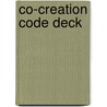 Co-Creation Code Deck by Rowena Pattee Kryder