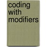 Coding With Modifiers by Not Available