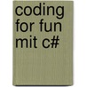 Coding for Fun mit C# by Uwe Klappert