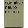 Cognitive Neuro Mem C by Howard Eichenbaum