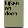 Kijken en doen door W. Zonneveld