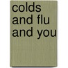 Colds And Flu And You door Page Linda Rector