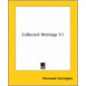 Collected Writings V1 door Hereward Carrington