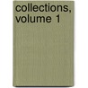 Collections, Volume 1 door Society Georgia Histori