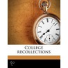 College Recollections door Onbekend