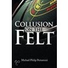 Collusion On The Felt door Michael Philip Pernatozzi