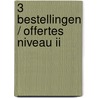 3 Bestellingen / offertes niveau II door W. Akkerman