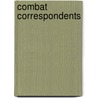 Combat Correspondents door Joseph R.L. Sterne