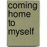 Coming Home To Myself door Wynonna Judd