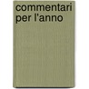 Commentari Per L'Anno by Ateneo Di Brescia